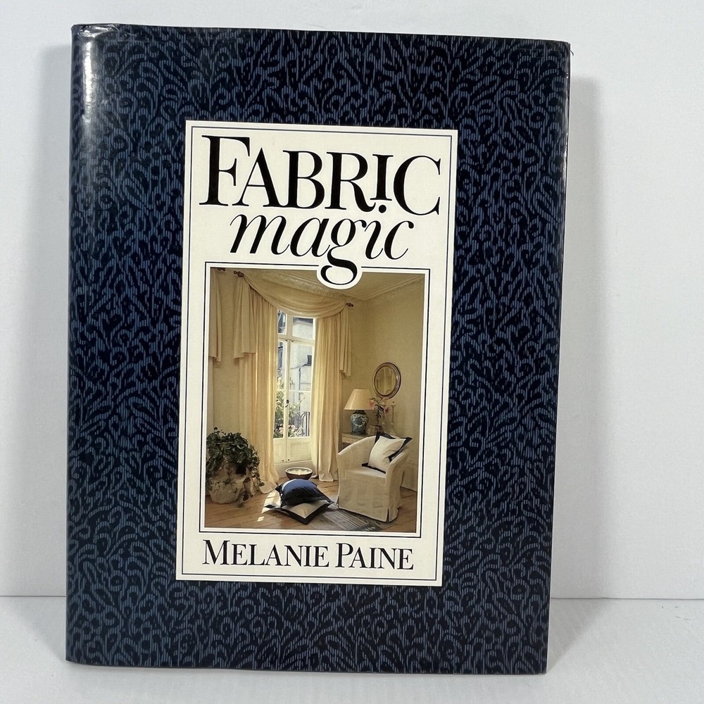 Fabric Magic Melanie Paine Home Decorating Sewing 1987 Hardcover Book